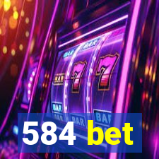 584 bet